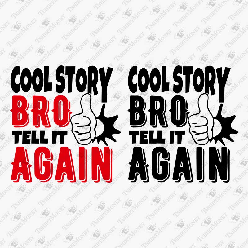 cool-story-bro-tell-it-again-svg-cut-file
