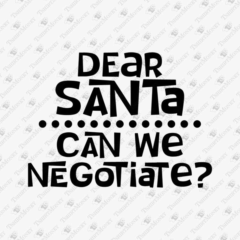 dear-santa-can-we-negotiate-christmas-svg-cut-file