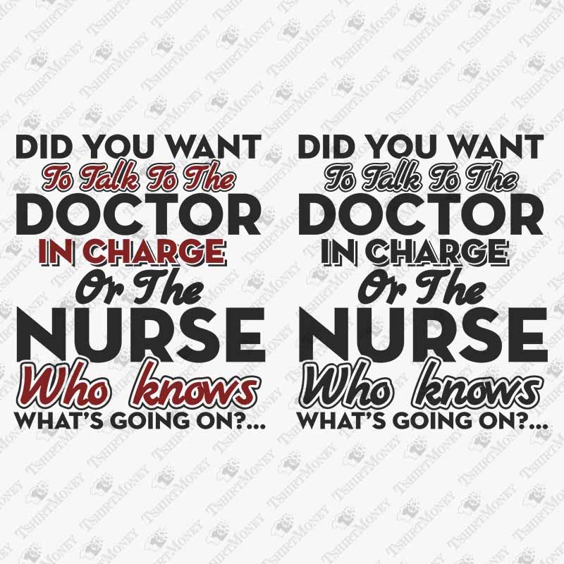 did-you-want-to-talk-to-the-doctor-in-charge-svg-cut-file