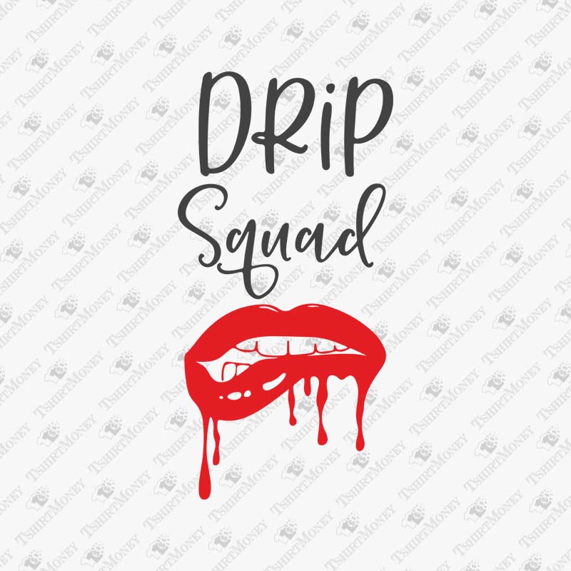 drip-squad-svg-cut-file