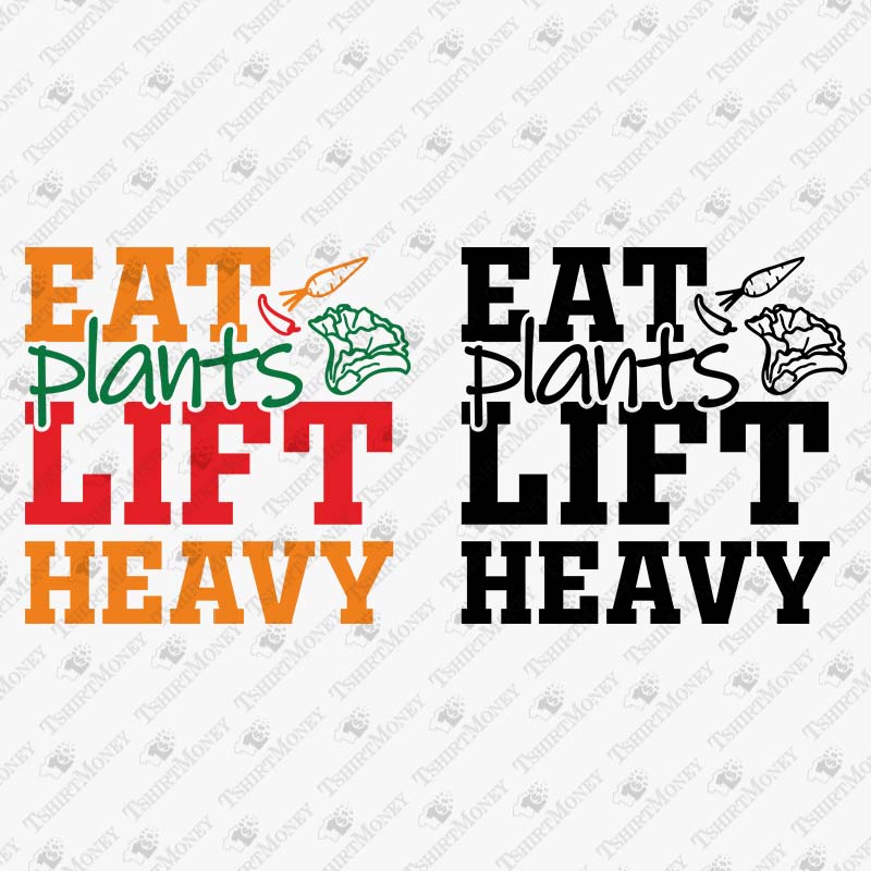 eat-plants-lift-heavy-svg-cut-file