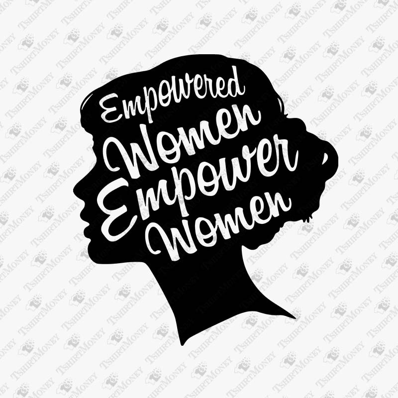 empowered-women-empower-women-svg-cut-file