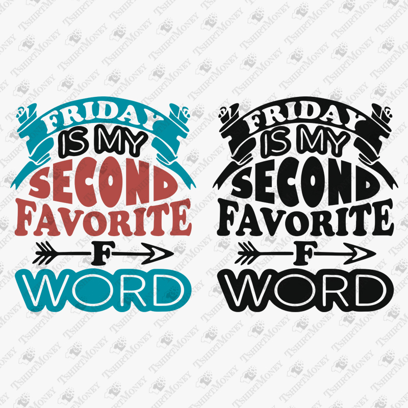 friday-my-second-favorite-f-word-svg-cut-file