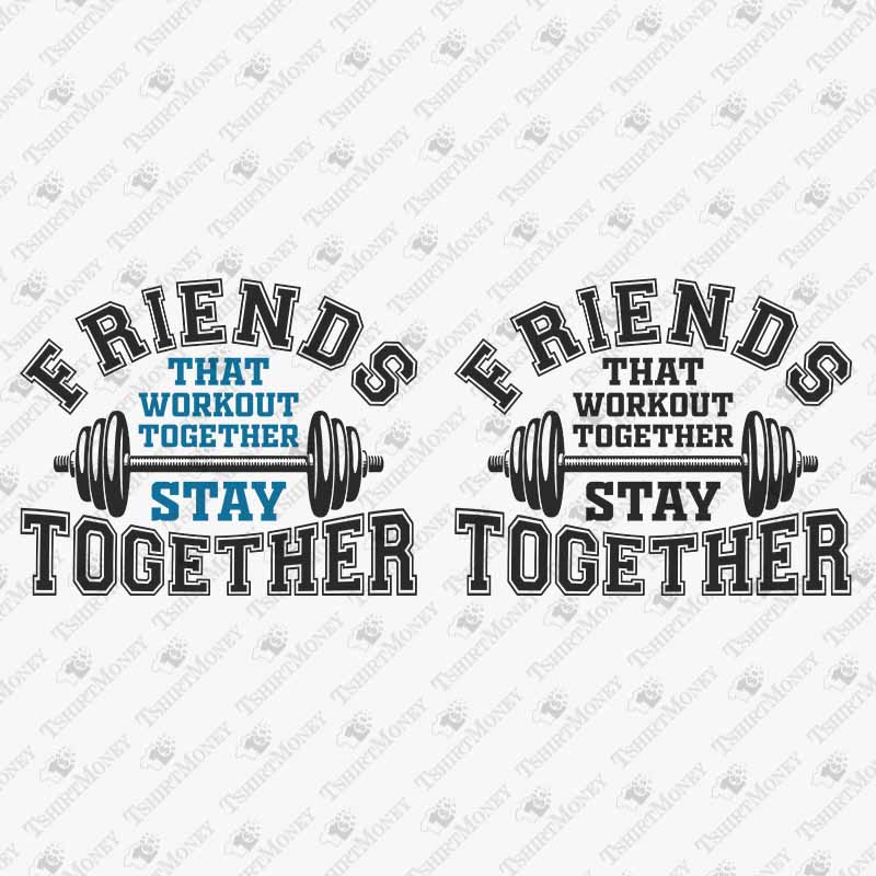 friends-that-workout-together-stay-together-svg-cut-file