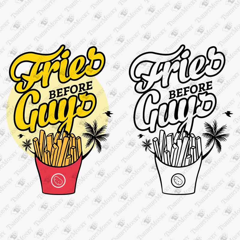 fries-before-guys-svg-cut-file