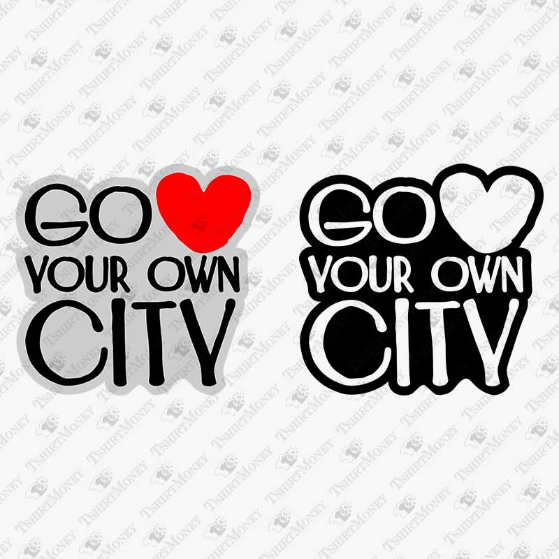 go-love-your-own-city-svg-cut-file