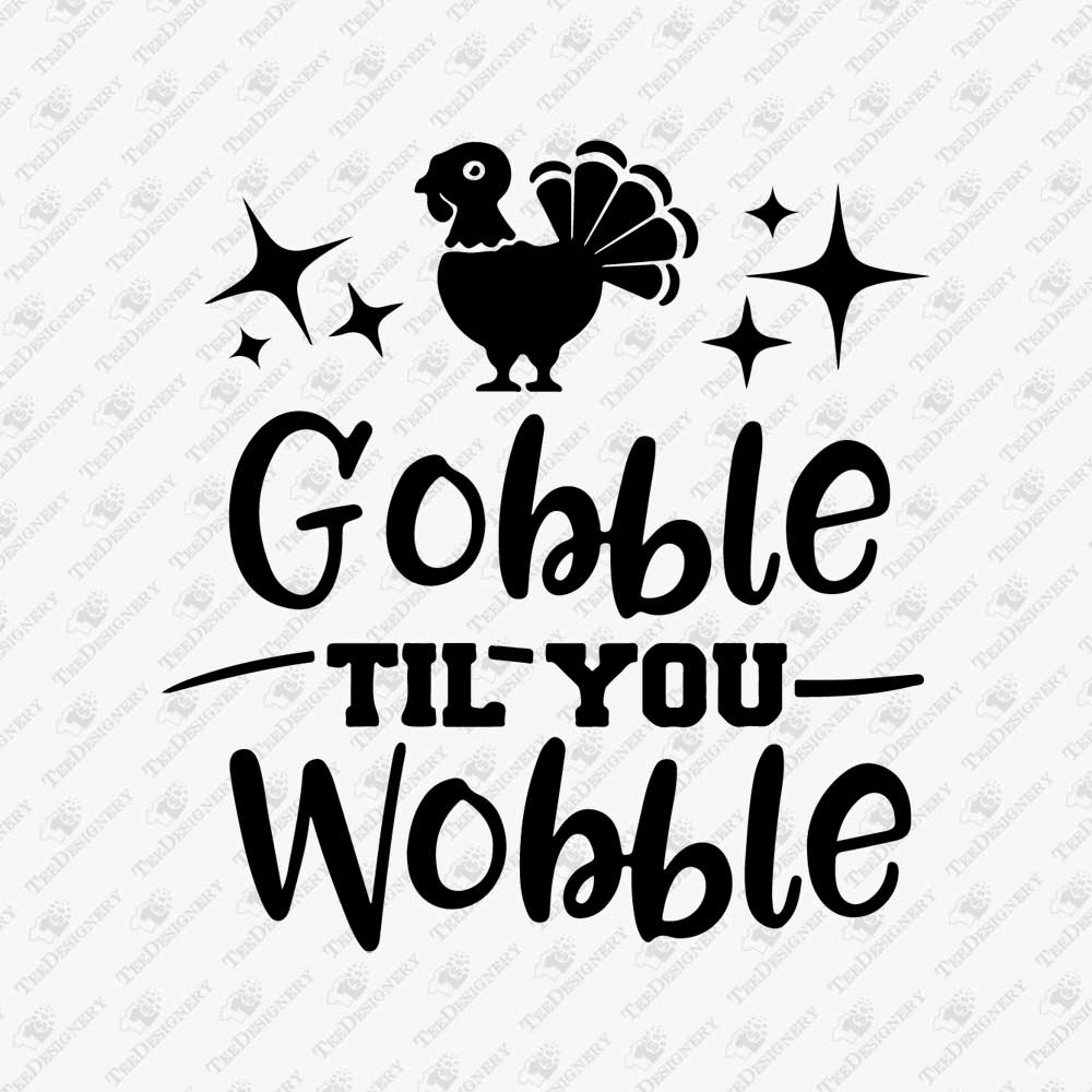 gobble-til-you-wobble-thanksgiving-svg-cut-file
