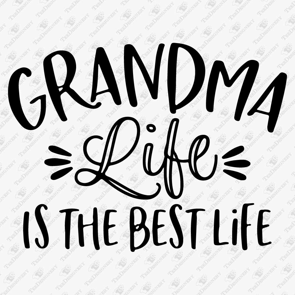 grandma-life-is-the-best-life-svg-cut-file