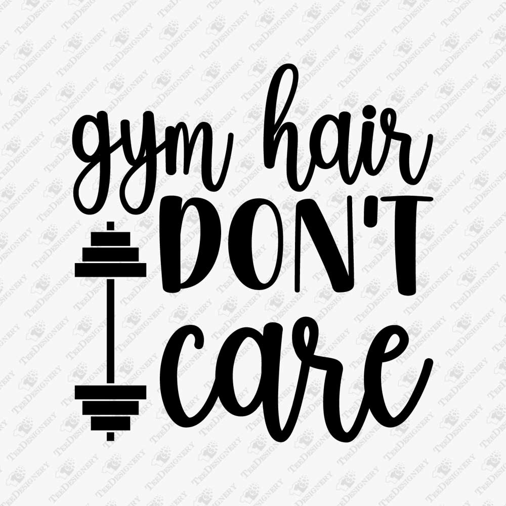 gym-hair-dont-care-svg-cut-file