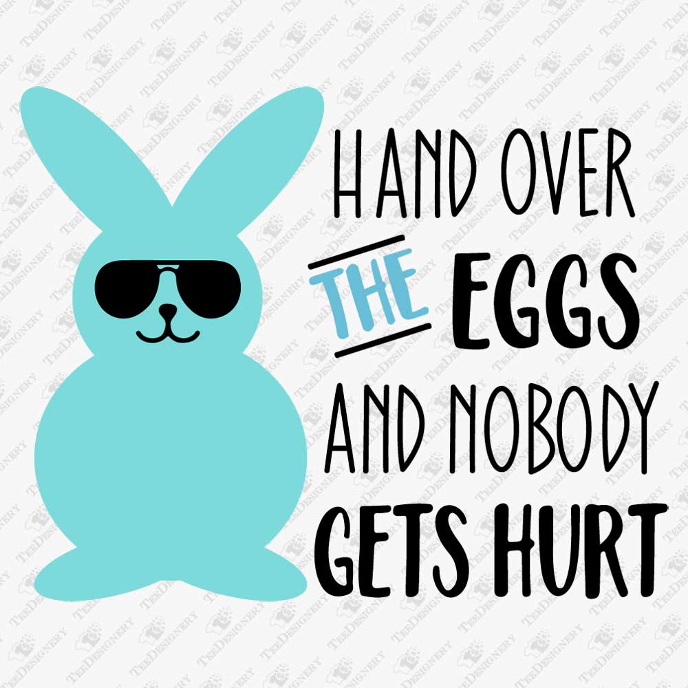 hand-over-eggs-and-nobody-gets-hurt-funny-easter-svg-cut-file