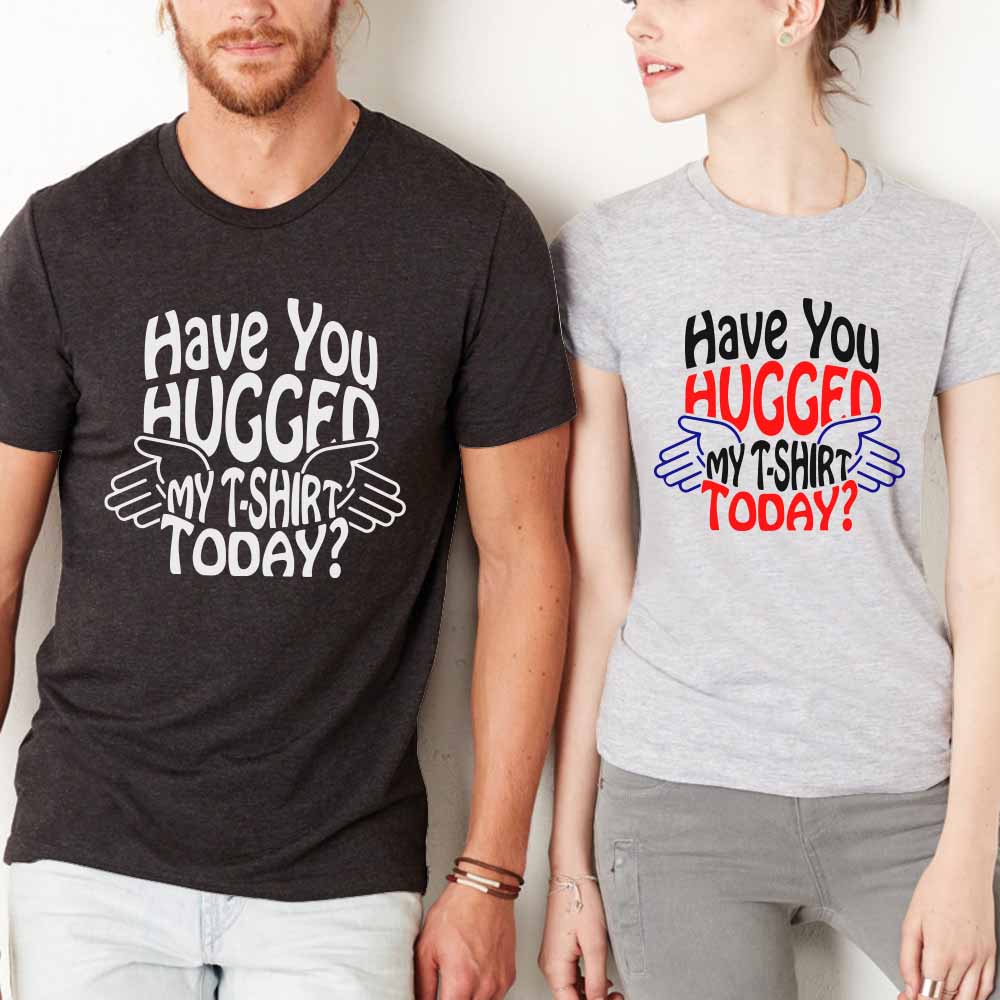 have-you-hugged-my-t-shirt-today-svg-cut-file