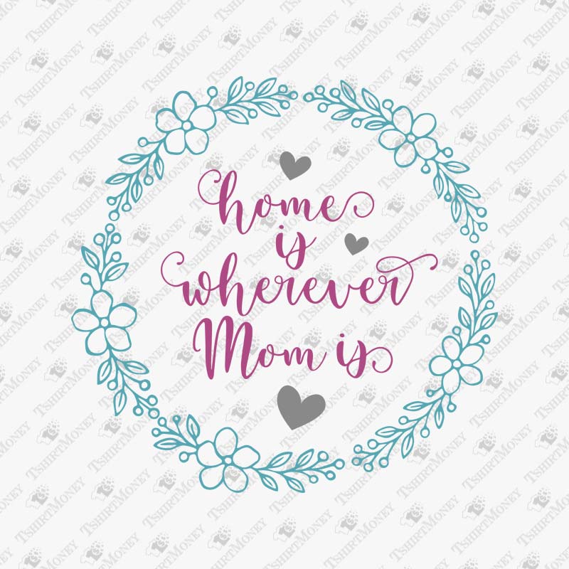 home-is-where-mom-is-svg-cut-file