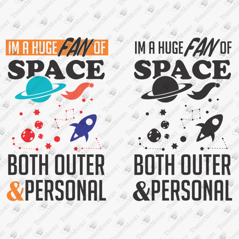 huge-fan-of-space-both-outer-and-personal-svg-cut-file