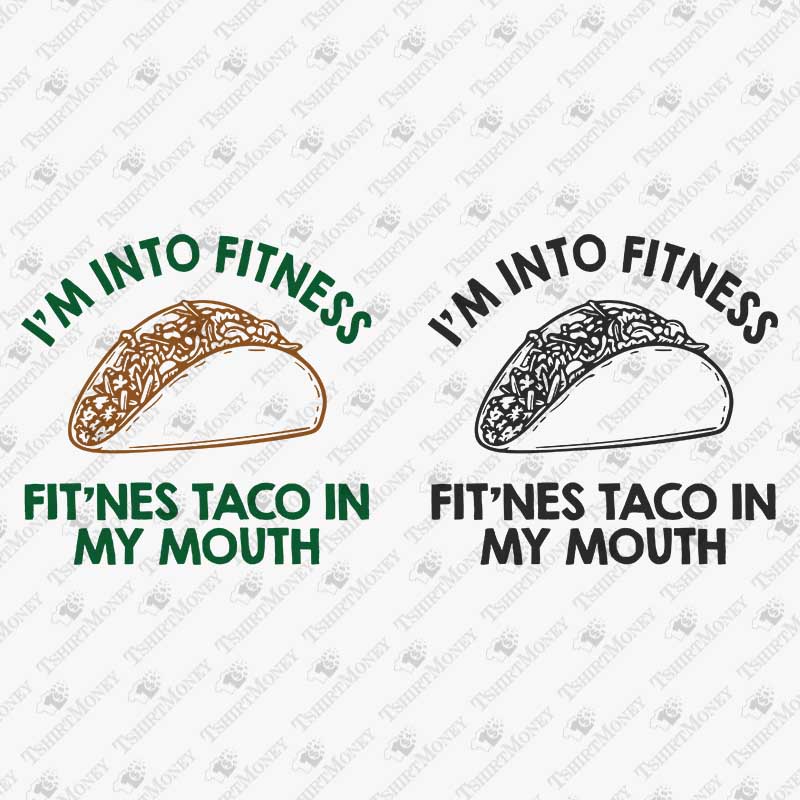 im-into-fitness-fitness-taco-in-my-mouth-svg-cut-file