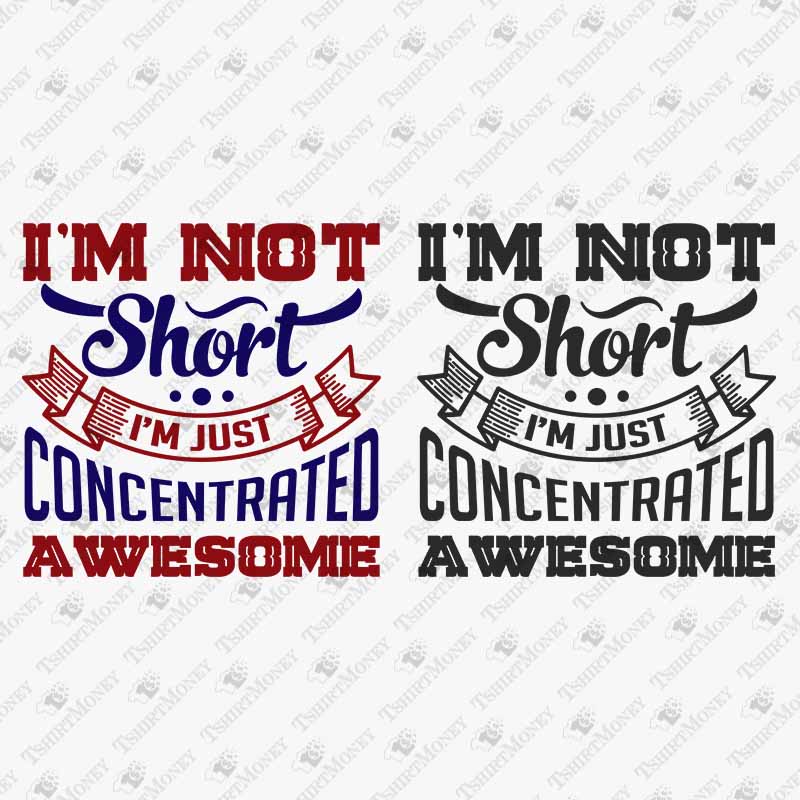 im-not-short-im-just-concentrated-awesome-svg-cut-file