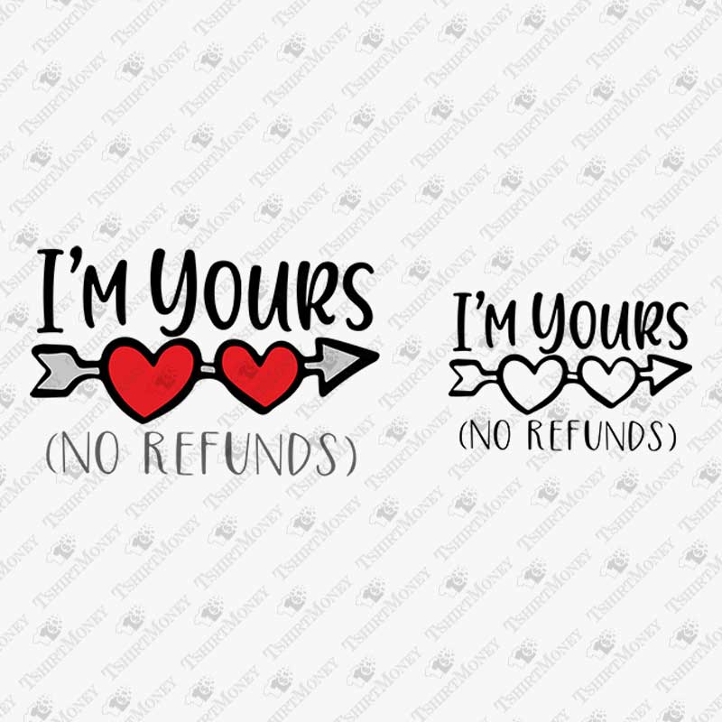 im-yours-no-refunds-svg-cut-file