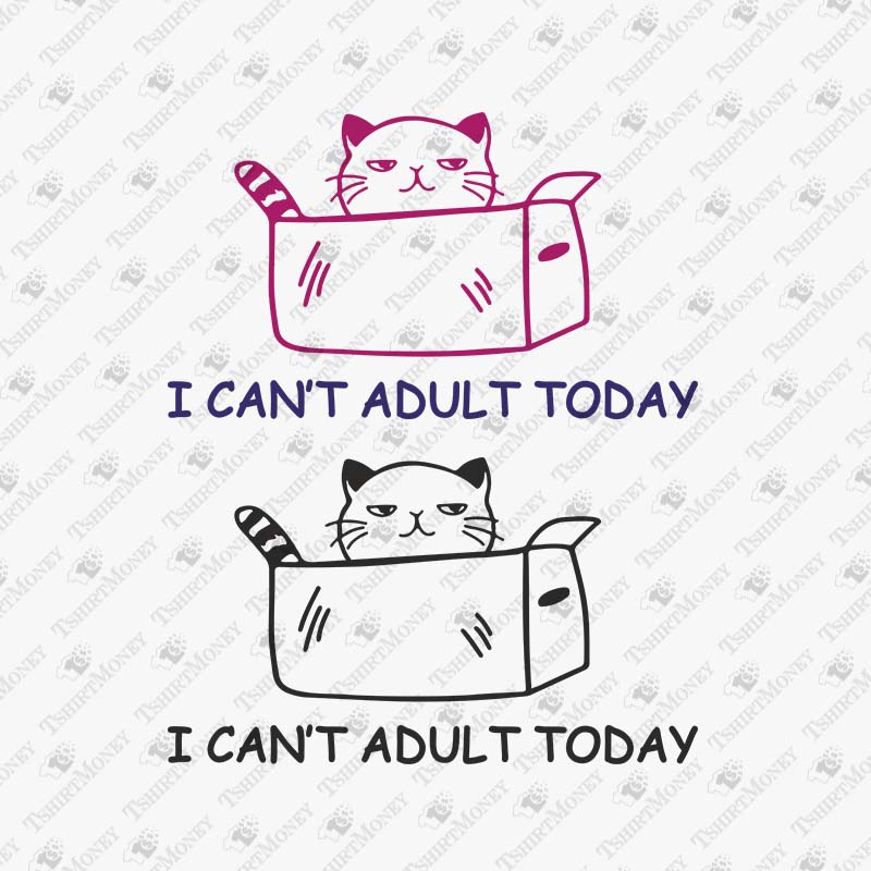 i-cant-adult-today-svg-cut-file