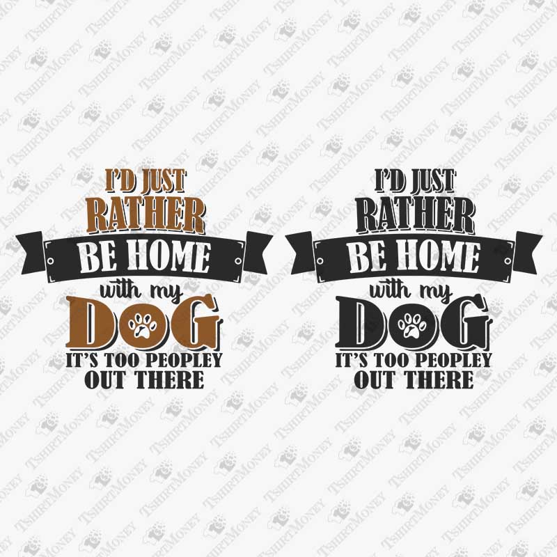 id-rather-be-at-home-with-my-dog-svg-cut-file