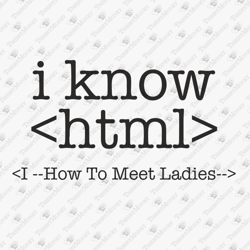 i-know-html-how-to-meet-ladies-svg-cut-file