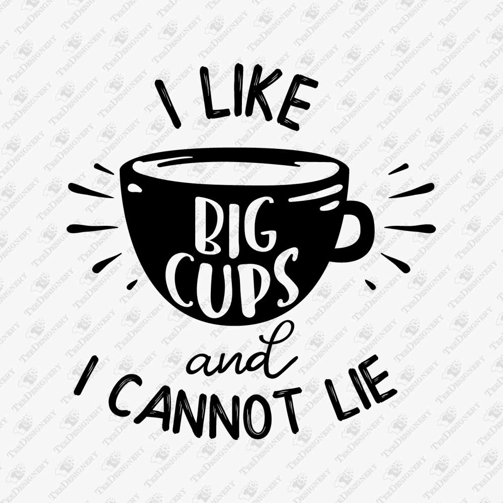 i-like-big-cups-funny-coffee-svg-cut-file