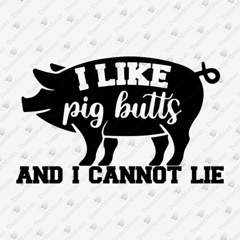 i-like-pig-butts-and-i-cannot-lie-bbq-grill-svg-cut-file