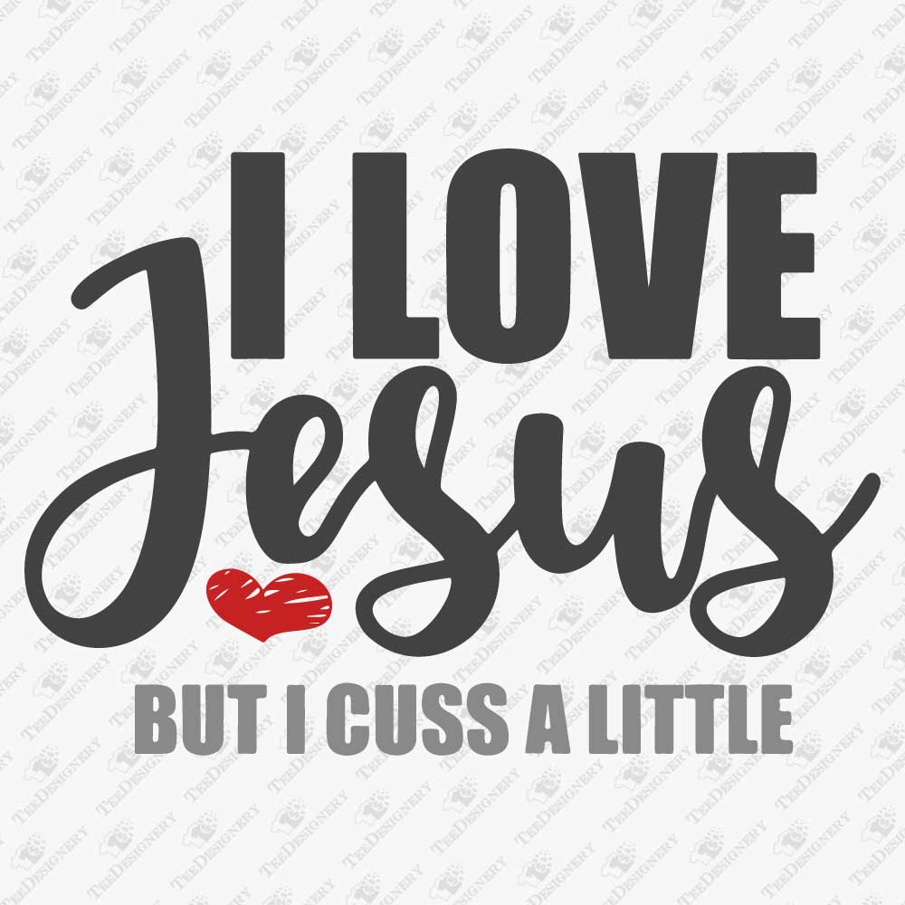 i-love-jesus-but-i-cuss-a-little-svg-cut-file