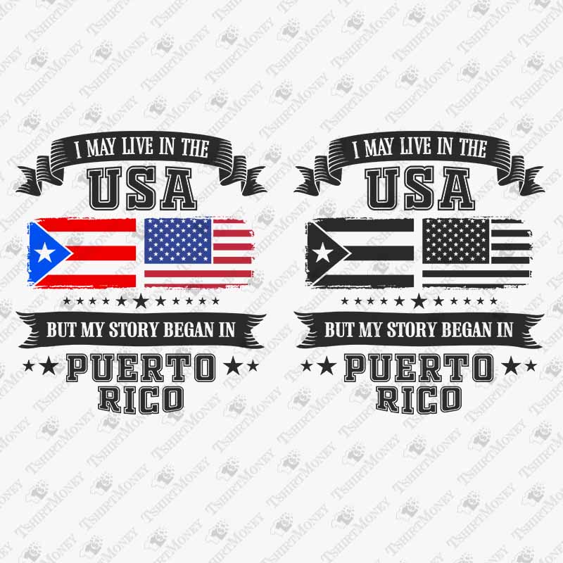 i-may-live-in-the-usa-but-my-story-began-in-puerto-rico-svg-cut-file