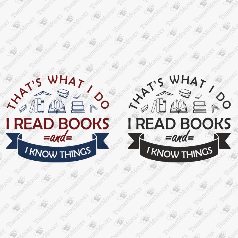 i-read-books-and-i-know-things-svg-cut-file