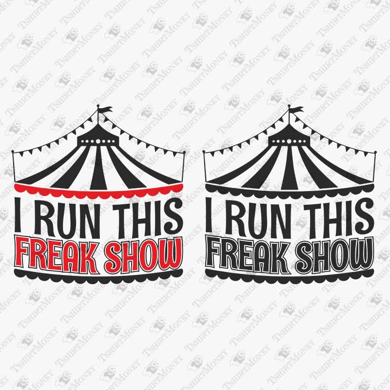 i-run-this-freak-show-svg-cut-file