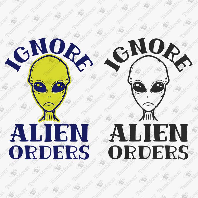 ignore-alien-orders-svg-cut-file