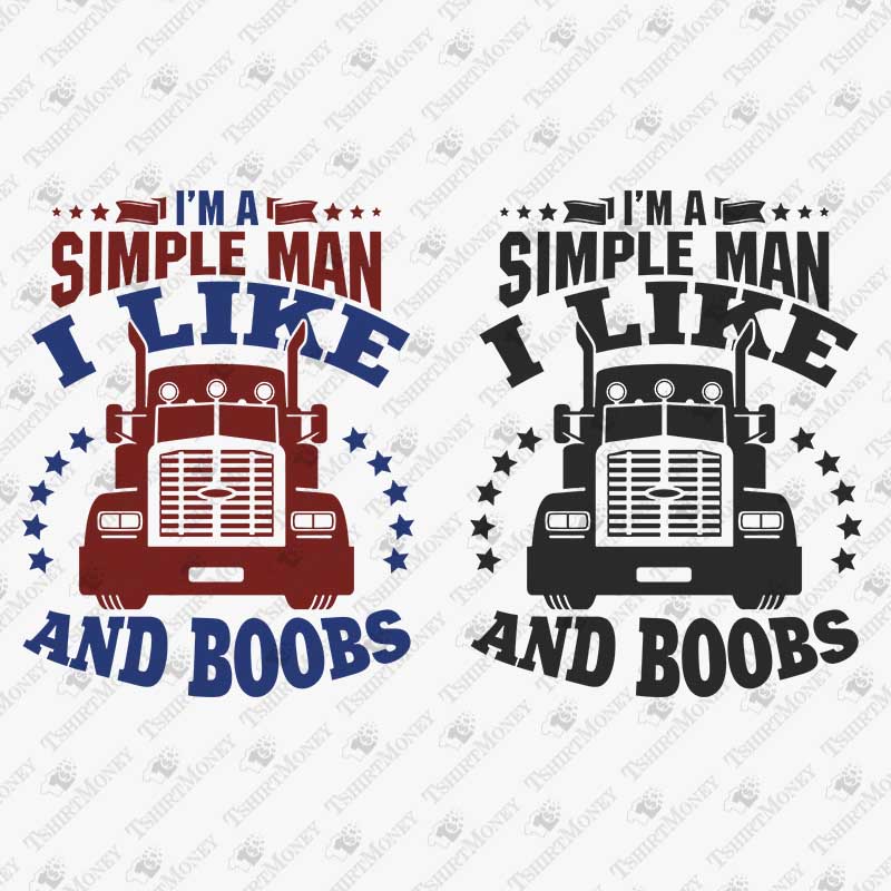 im-a-simple-man-i-like-trucks-and-boobs-svg-cut-file