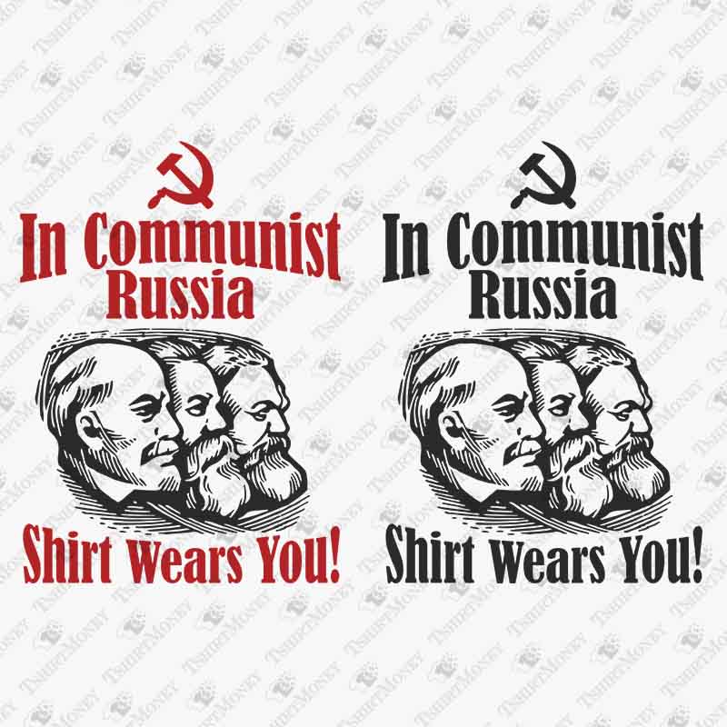 in-communist-russia-shirt-wears-you-svg-cut-file