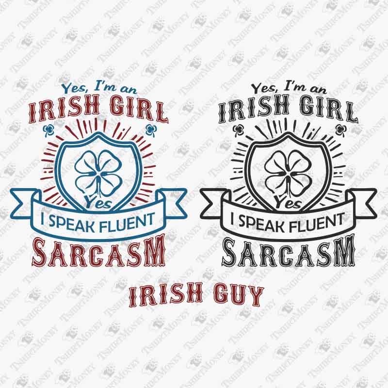 irish-girl-guy-i-speak-fluent-sarcasm-svg-cut-file
