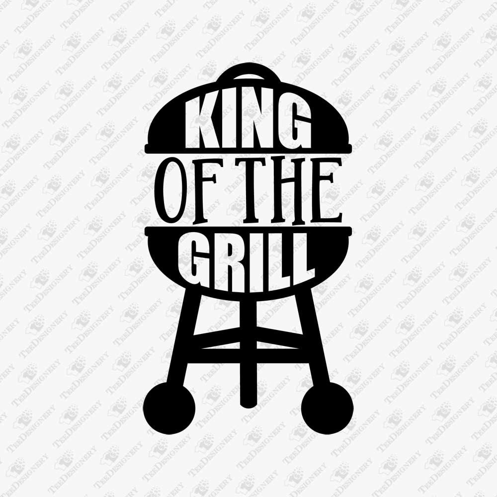 king-of-the-grill-svg-cut-file