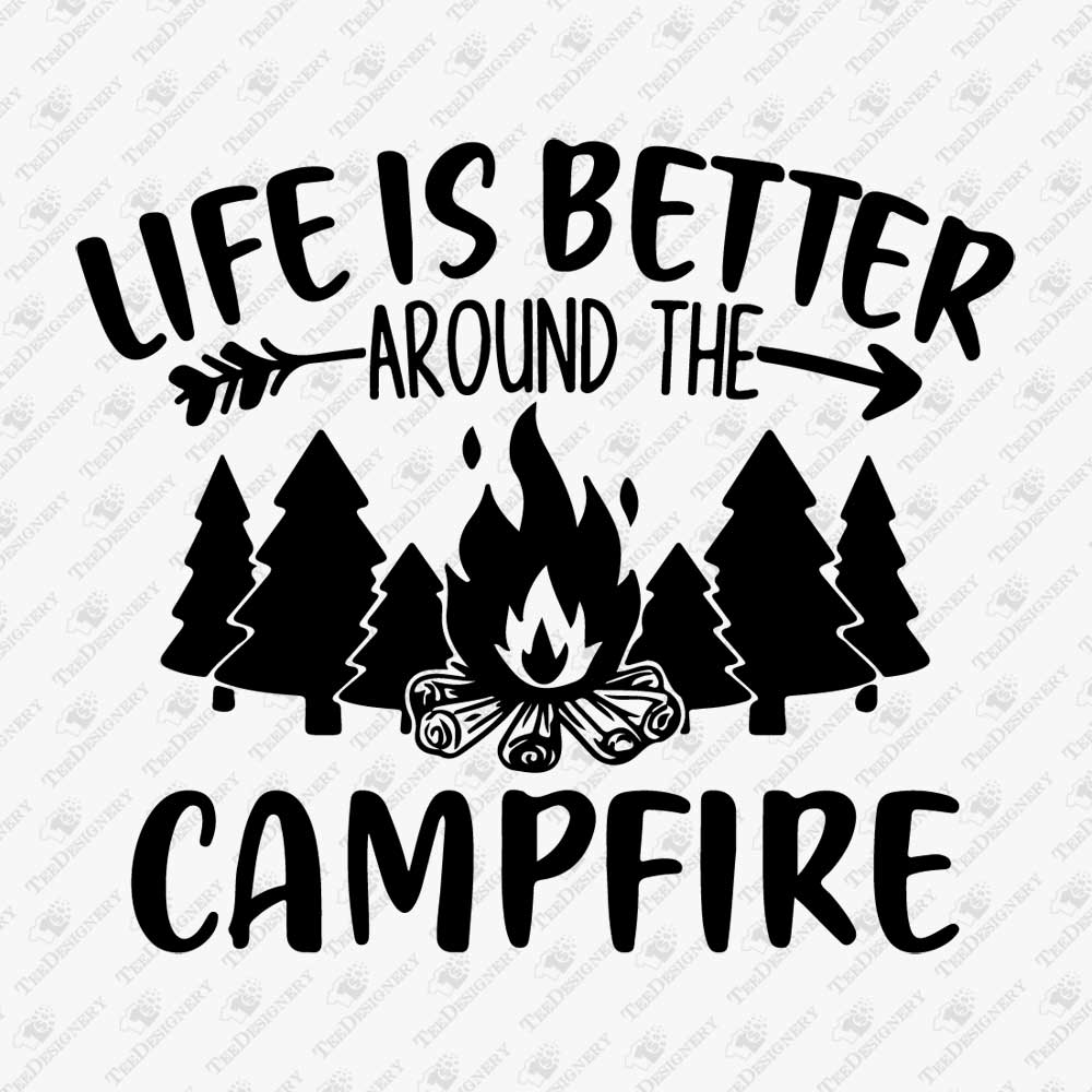 life-is-better-around-the-campfire-svg-cut-file