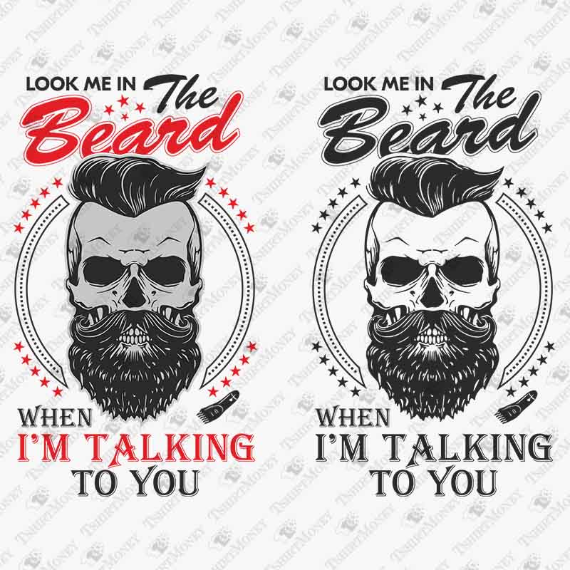 look-me-in-the-beard-when-im-talking-to-you-svg-cut-file
