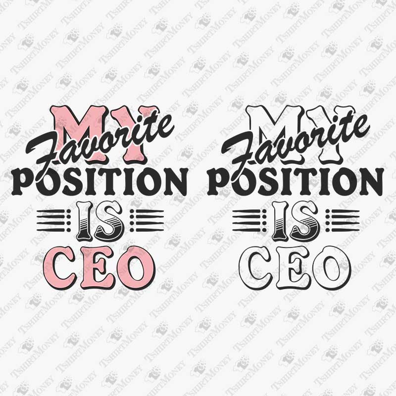my-favorite-position-is-ceo-svg-cut-file