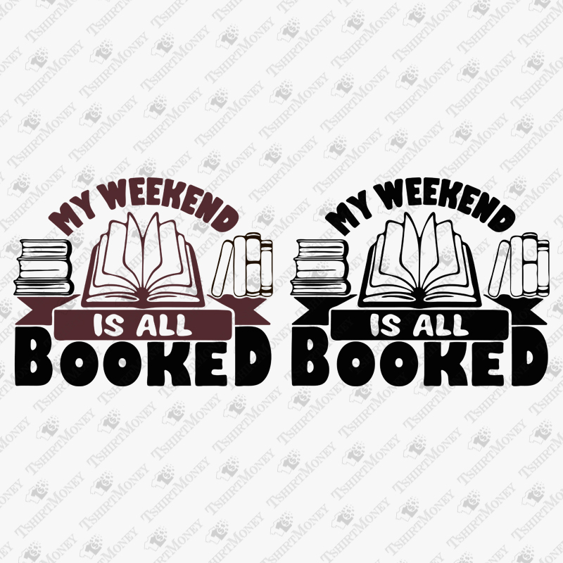 my-weekend-is-all-booked-svg-cut-file