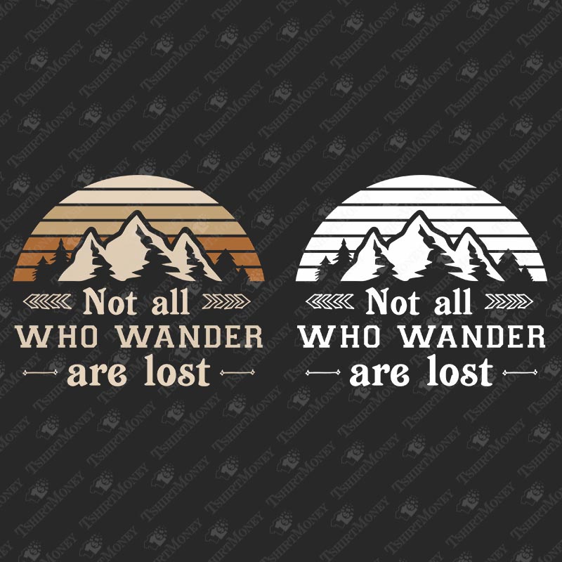 not-all-who-wander-are-lost-svg-cut-file