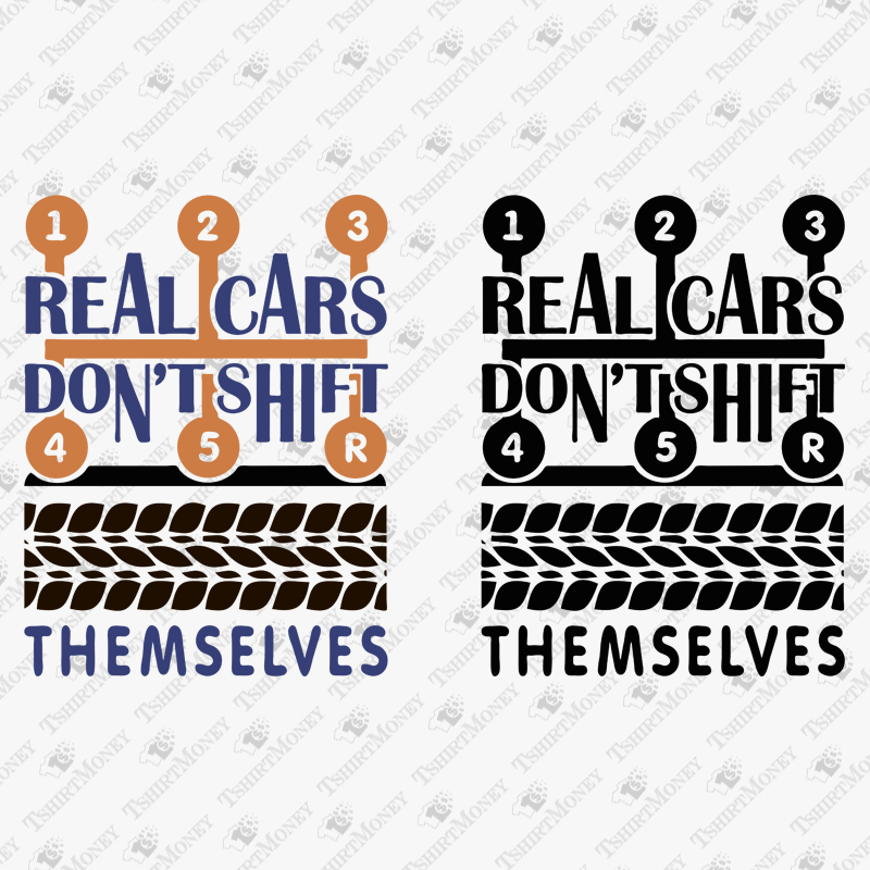 real-cars-dont-shift-themselves-svg-cut-file
