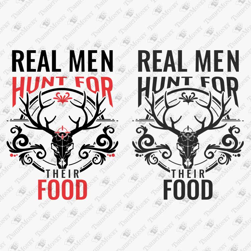real-men-hunt-for-their-food-svg-cut-file