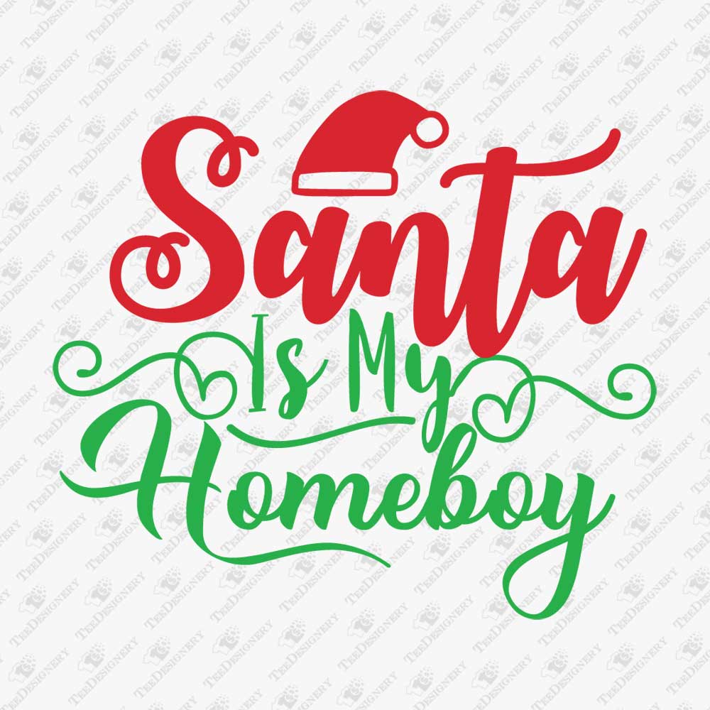 santa-is-my-homeboy-christmas-svg-cut-file