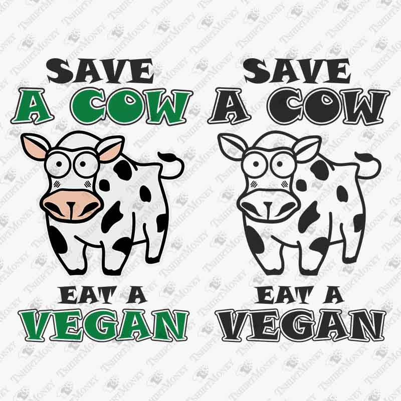 save-a-cow-eat-a-vegan-svg-cut-file