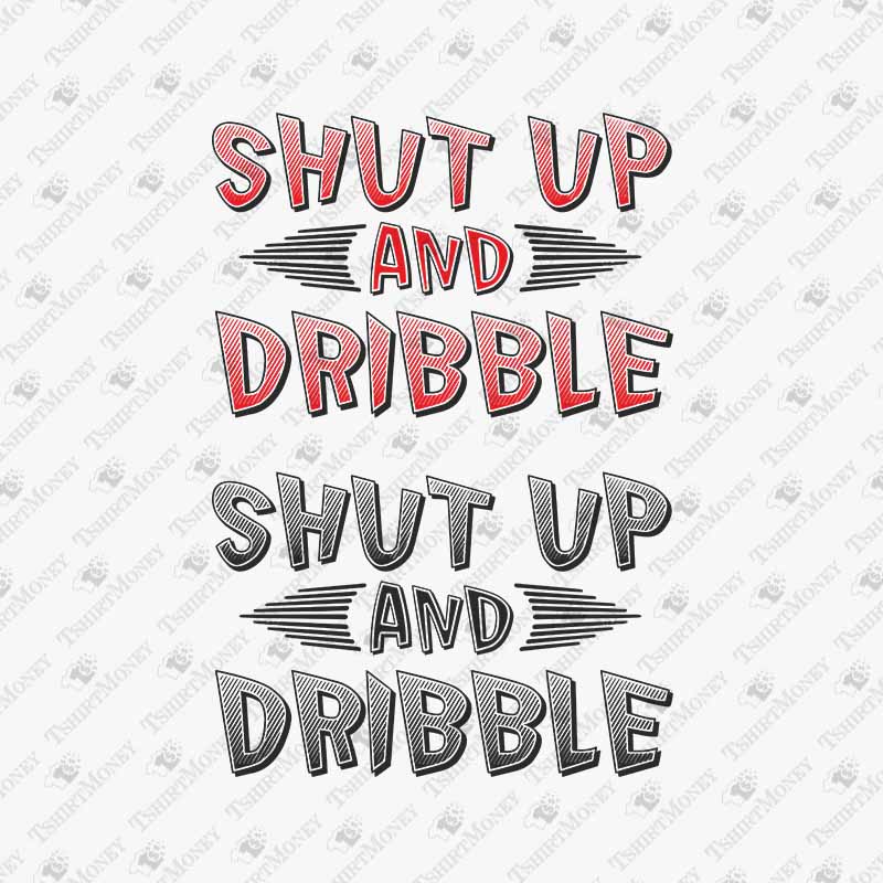 shut-up-and-dribble-svg-cut-file