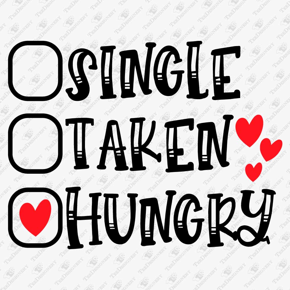 single-taken-hungry-funny-food-svg-cut-file