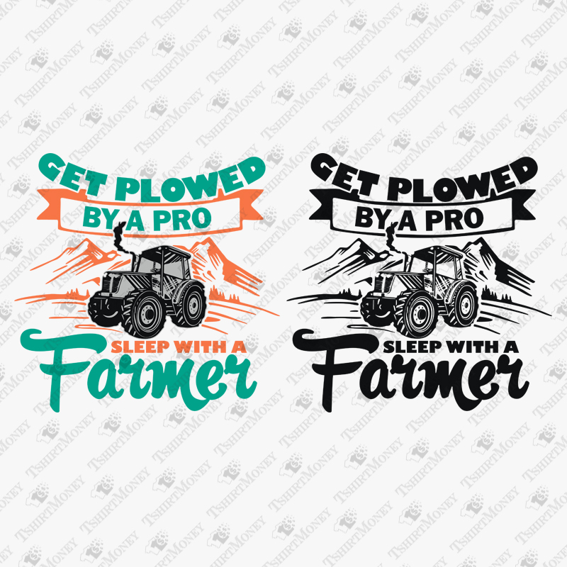 sleep-with-the-farmer-get-plowed-by-a-pro-svg-cut-file