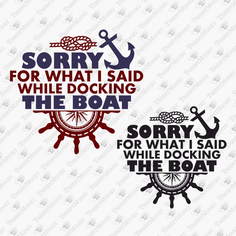 sorry-for-what-i-said-while-docking-the-boat-svg-cut-file