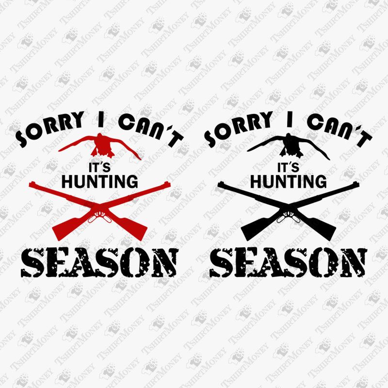 sorry-i-cant-its-hunting-season-svg-cut-file
