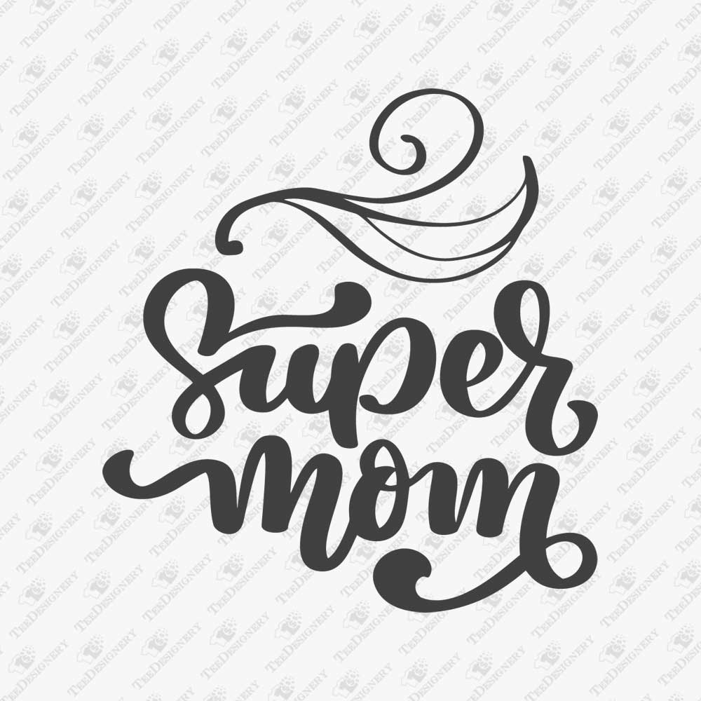 super-mom-lettering-svg-cut-file