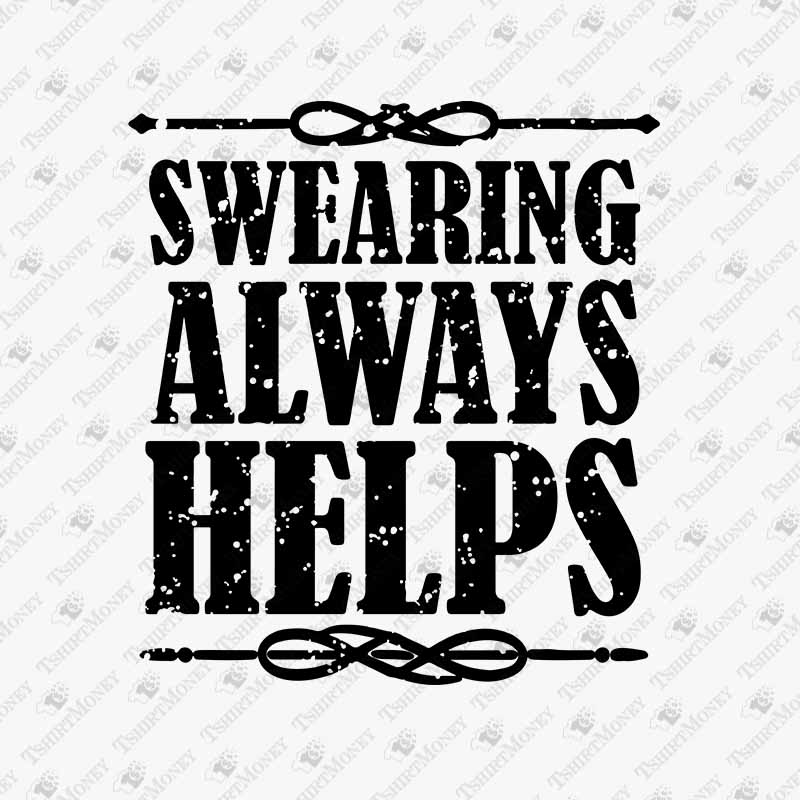 swearing-always-helps-svg-cut-file